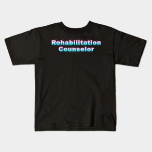 Rehabilitation Counselor Kids T-Shirt